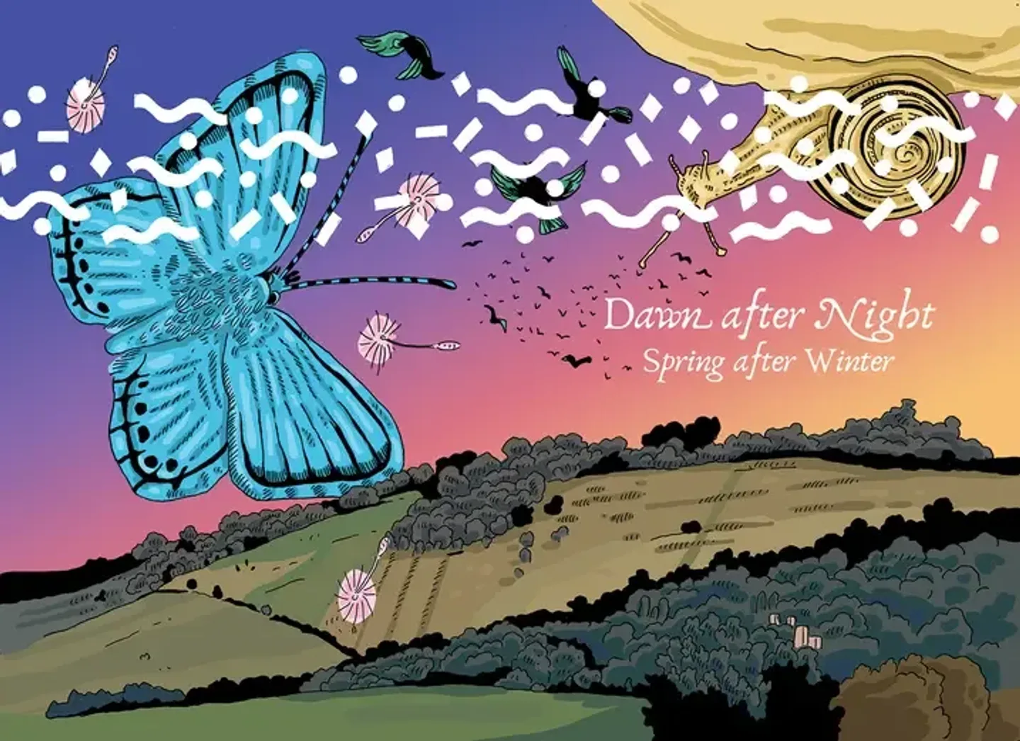 A large blue butterfly flies over a hilly landscape with trees. The sky, transitioning from purple to orange, contains birds, abstract shapes, and a golden trumpet-like object emitting musical notes. Text reads: 'Dawn after Night - Spring after Winter.'
